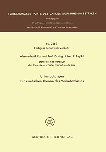 Untersuchungen zur kinetischen Theorie des Verkehrsflusses (Forschungsberichte des Landes Nordrhein-Westfalen, 2662, Band 2662)