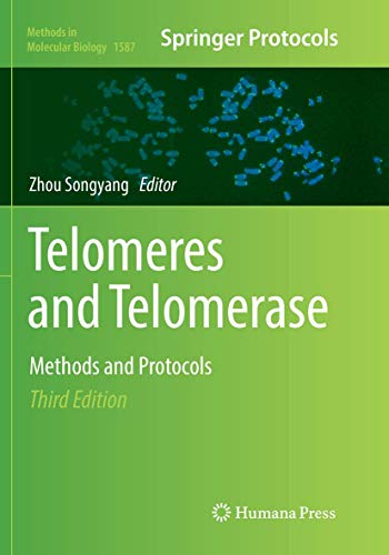 Telomeres and Telomerase: Methods and Protocols (Methods in Molecular Biology, Band 1587)