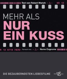 Mehr als nur ein Kuss: Die bezauberndsten Liebesfilme (Porträts)