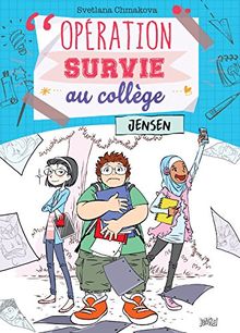 Opération survie au collège. Vol. 2. Jensen