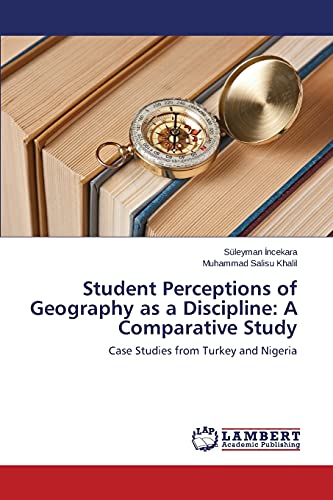Student Perceptions of Geography as a Discipline: A Comparative Study: Case Studies from Turkey and Nigeria