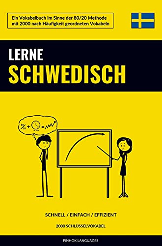 Lerne Schwedisch - Schnell / Einfach / Effizient: 2000 Schlüsselvokabel