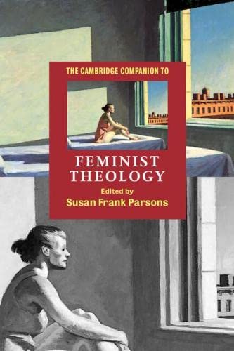 The Cambridge Companion to Feminist Theology (Cambridge Companions to Religion)