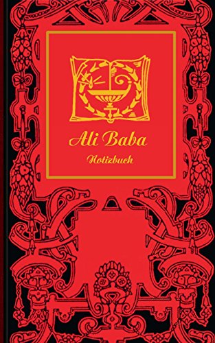 Ali Baba (Notizbuch): Notizbuch, Notebook, Vintage, Old Fashion, Klassiker, Edel, Design, Einschreibbuch, Tagebuch, Diary, Notes, Geschenkbuch, ... Arbeit,] bestseller, Antik Label Cover