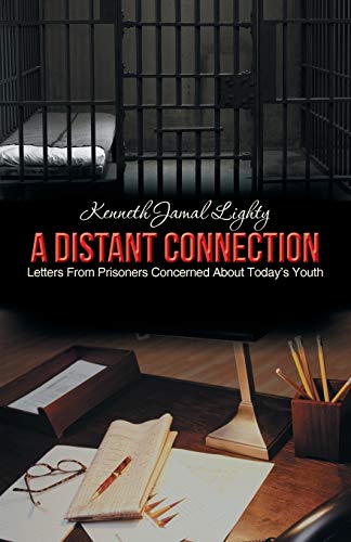 A Distant Connection: Letters From Prisoners Concerned About Today's Youth