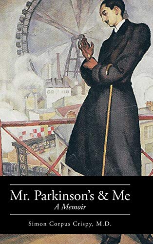 Mr. Parkinson's and Me: A Memoir