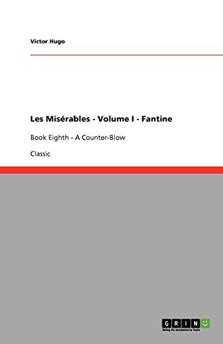 Les Misérables - Volume I - Fantine: Book Eighth - A Counter-Blow