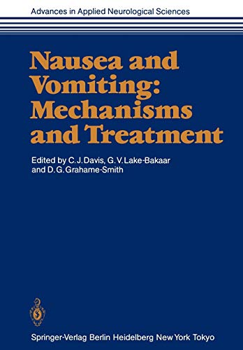 Nausea and Vomiting: Mechanisms and Treatment (Advances in Applied Neurological Sciences, 3, Band 3)