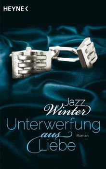 Unterwerfung aus Liebe: Roman von Winter, Jazz | Buch | Zustand gut