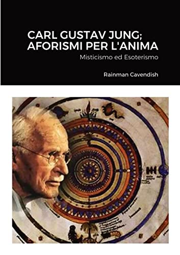 Carl Gustav Jung; Aforismi Per L'Anima: Misticismo ed Esoterismo