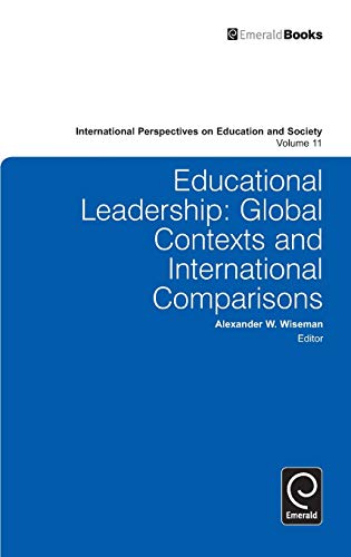 Educational Leadership: Global Contexts and International Comparisons (International Perspectives on Education and Society, 11, Band 11)