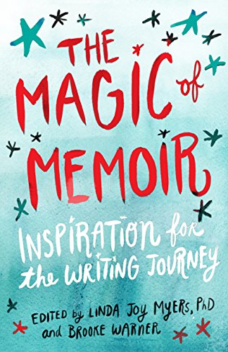 Magic of Memoir: Inspiration for the Writing Journey