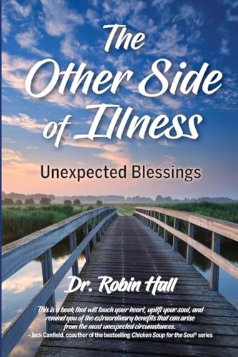The Other Side of Illness: Unexpected Blessings