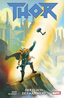 Thor - Neustart: Bd. 3: Der Fluch des Hammers