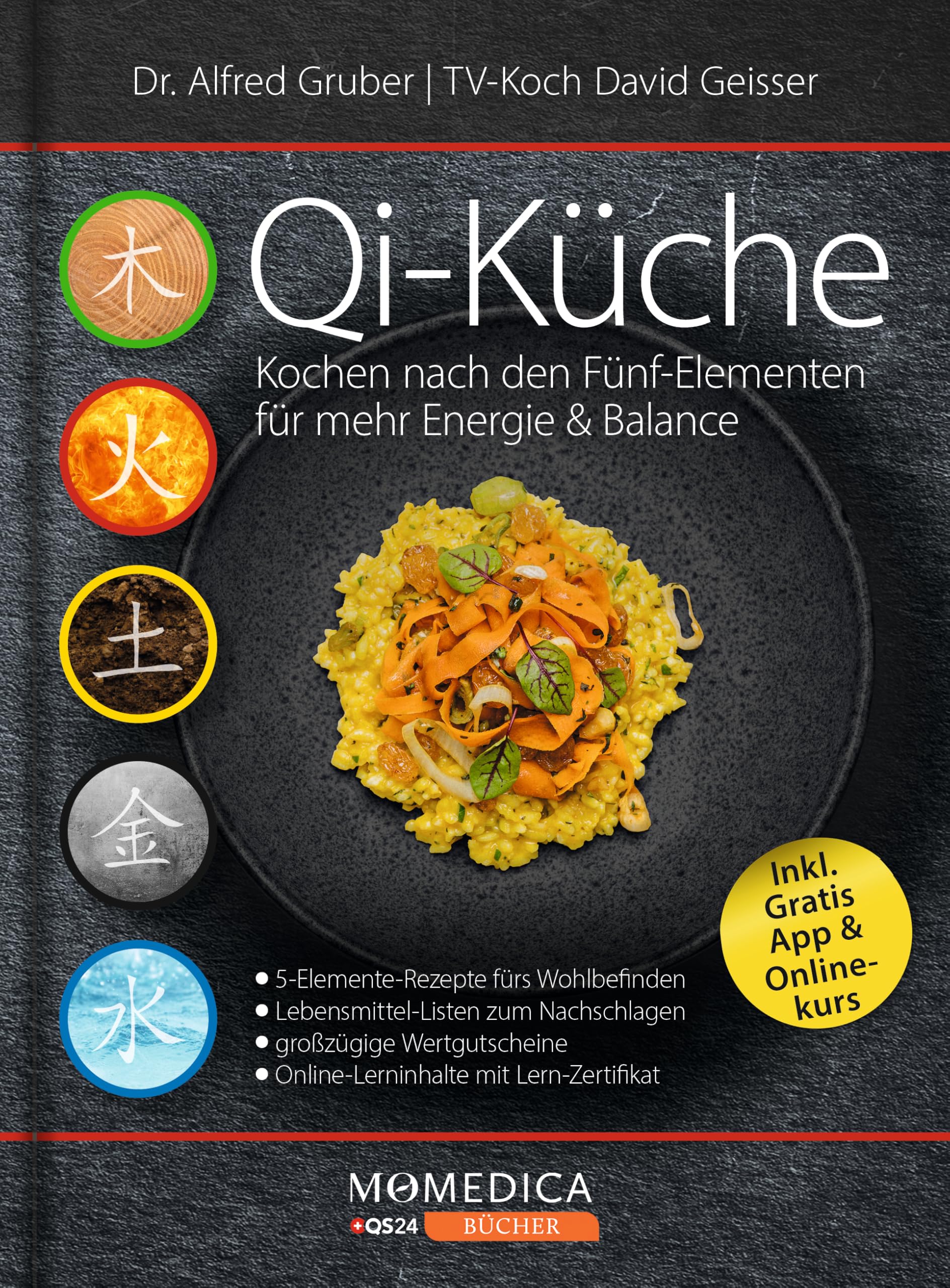 Qi-Küche: Kochen nach den Fünf-Elementen für mehr Energie & Balance. Rezeptbuch mit praxisnahem Wissen zur TCM-Küche. Von Porridge bis Dessert: mehr Wohlgefühl dank Fünf-Elemente-Ernährung