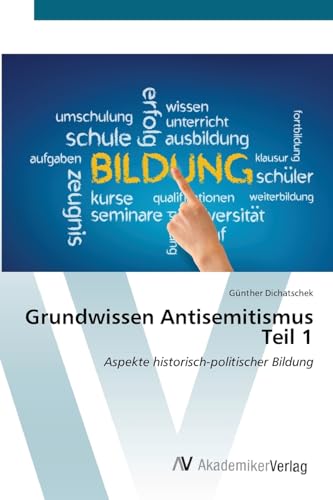 Grundwissen Antisemitismus Teil 1: Aspekte historisch-politischer Bildung