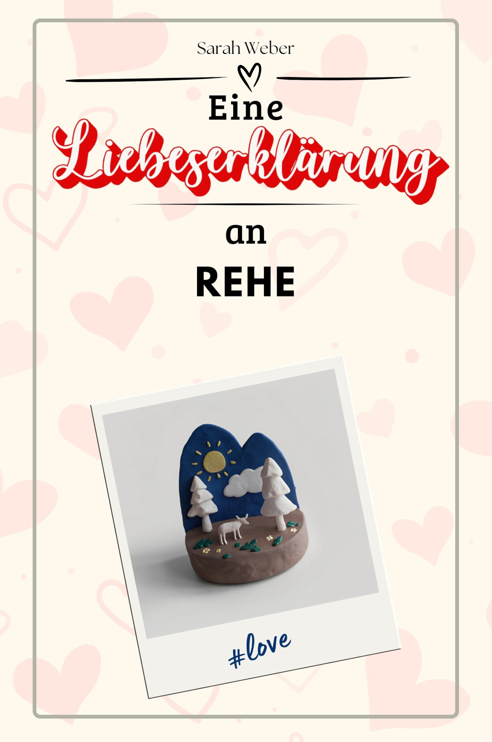 Eine Liebeserklärung an Rehe - Die große Hommage - das perfekte Geschenk für Weihnachten und Geburtstag und jeden Anlass