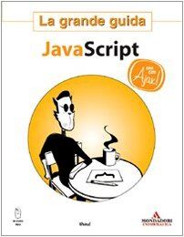 Javascript. La grande guida (Programming Series)