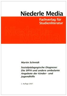 Sozialpädagogische Diagnose: Ambulante Hilfen in der Kinder- und Jugendhilfe: Fachverlag für Studienliteratur