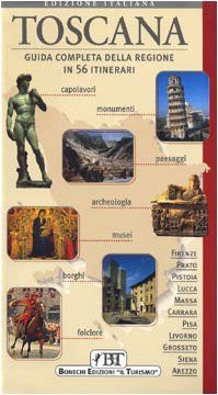 Toscana. Guida completa della regione in 56 itinerari