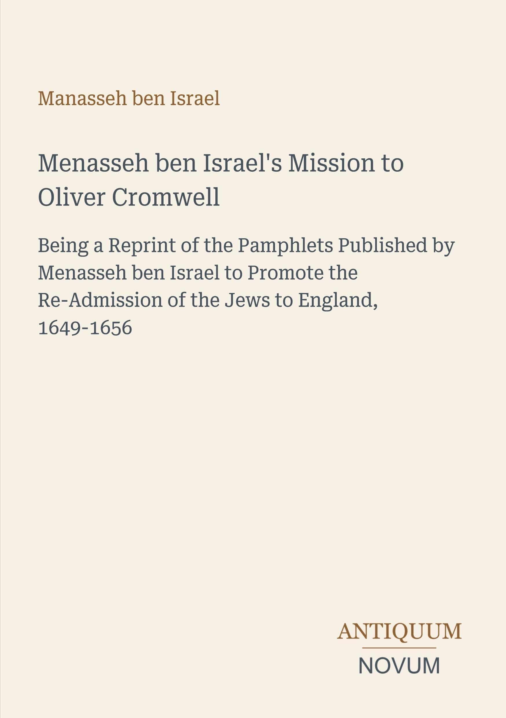 Menasseh ben Israel's Mission to Oliver Cromwell