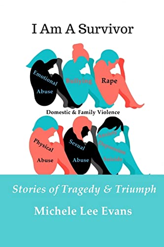 I Am A Survivor: Stories of Tragedy & Triumph