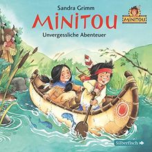 Unvergessliche Abenteuer: 1 CD (Minitou, Band 3)