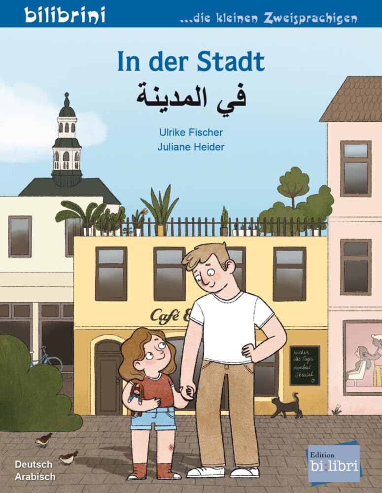 In der Stadt: Kinderbuch Deutsch-Arabisch