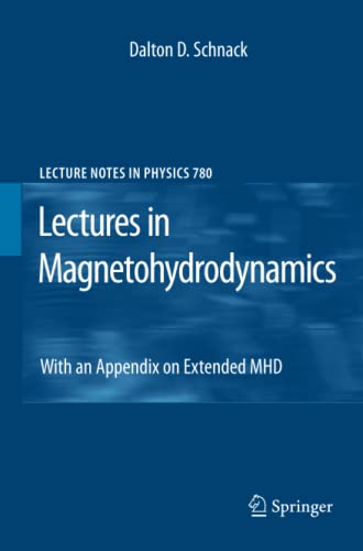 Lectures in Magnetohydrodynamics: With an Appendix on Extended MHD (Lecture Notes in Physics, Band 780)