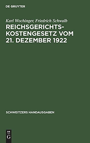 Reichsgerichtskostengesetz vom 21. Dezember 1922 (Schweitzers Handausgaben)