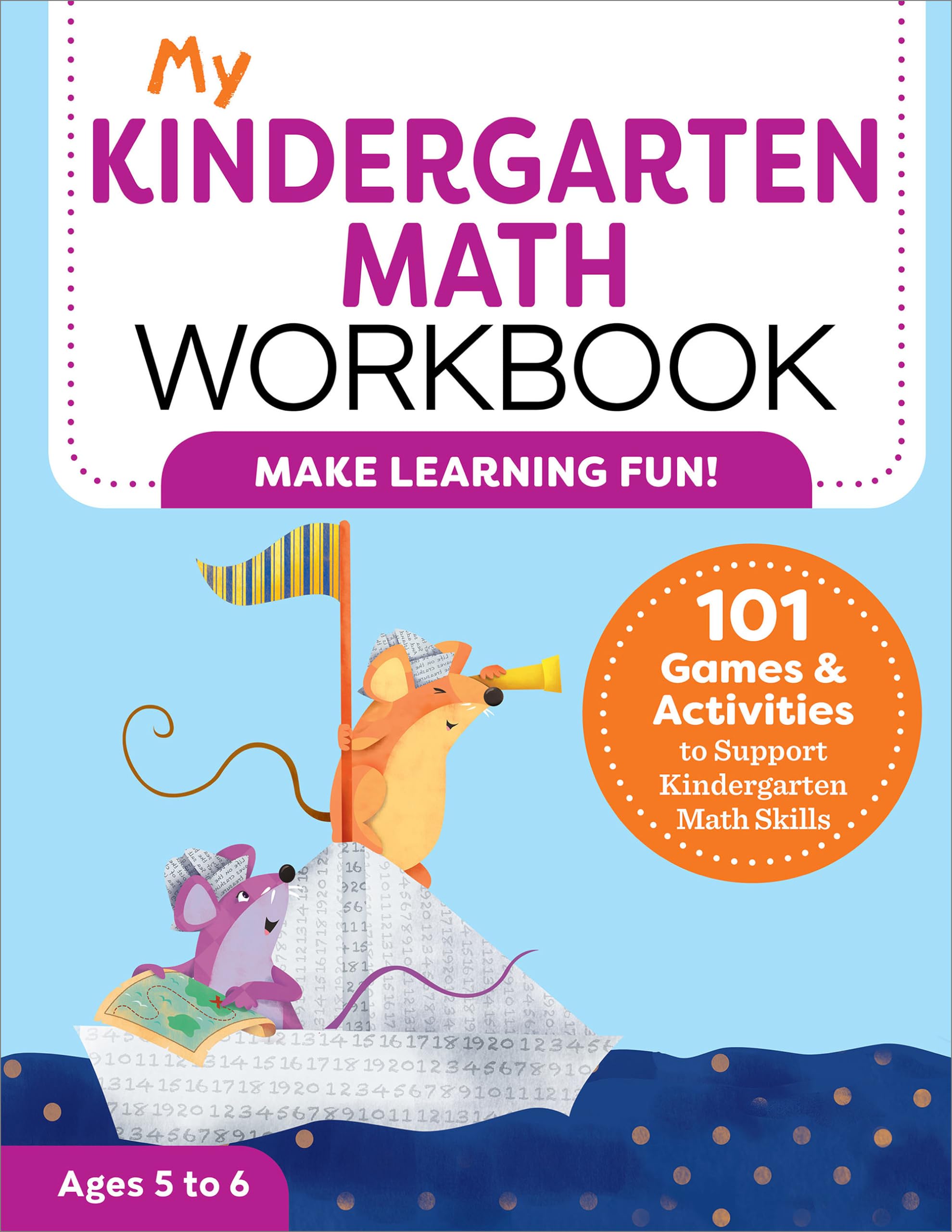 My Kindergarten Math Workbook: 101 Games and Activities to Support Kindergarten Math Skills (My Workbook)