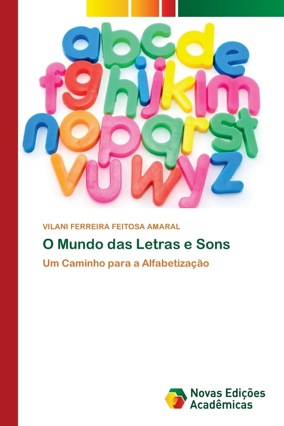 O Mundo das Letras e Sons: Um Caminho para a Alfabetização