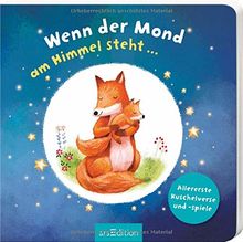 Wenn der Mond am Himmel steht ...: Allererste Kuschelverse und -spiele