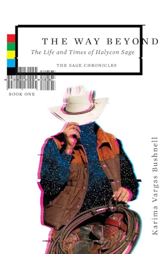 The Way Beyond: The Life and TImes of Halycon Sage (The Sage Chronicles, Band 1)