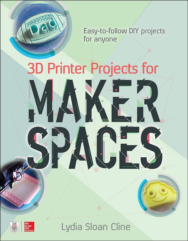 Cline 3D Printer Projects For Makerspaces