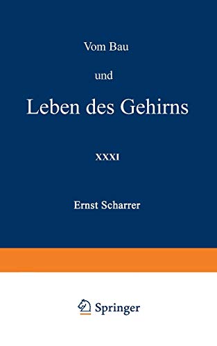 Vom Bau und Leben des Gehirns (Verständliche Wissenschaft, 31, Band 31)