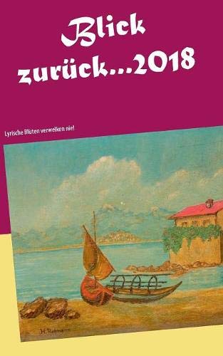 Blick zurück... 2018: Lyrische Blüten verwelken nie!