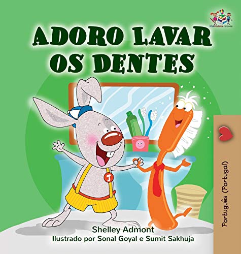 I Love to Brush My Teeth (Portuguese Edition - Portugal) (Portuguese Bedtime Collection - Portugal)