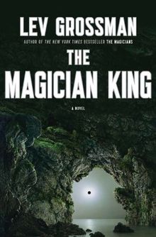 The Magician King: A Novel