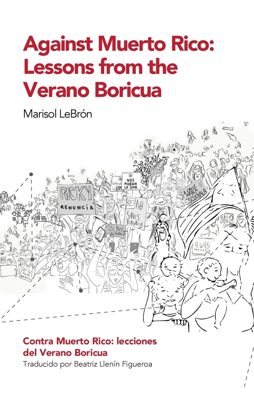 Against Muerto Rico/Contra Muerto Rico: Lessons From the Verano Boricua/Lecciones del Verano Boricua (Revoluciona)