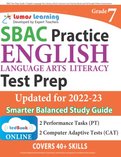 SBAC Test Prep: Grade 7 English Language Arts Literacy (ELA) Common Core Practice Book and Full-length Online Assessments: Smarter Balanced Study Guide