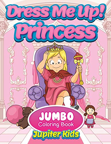 Dress Me Up!: Princess Jumbo Coloring Book