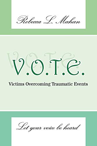 V.O.T.E.: Victims Overcoming Traumatic Events