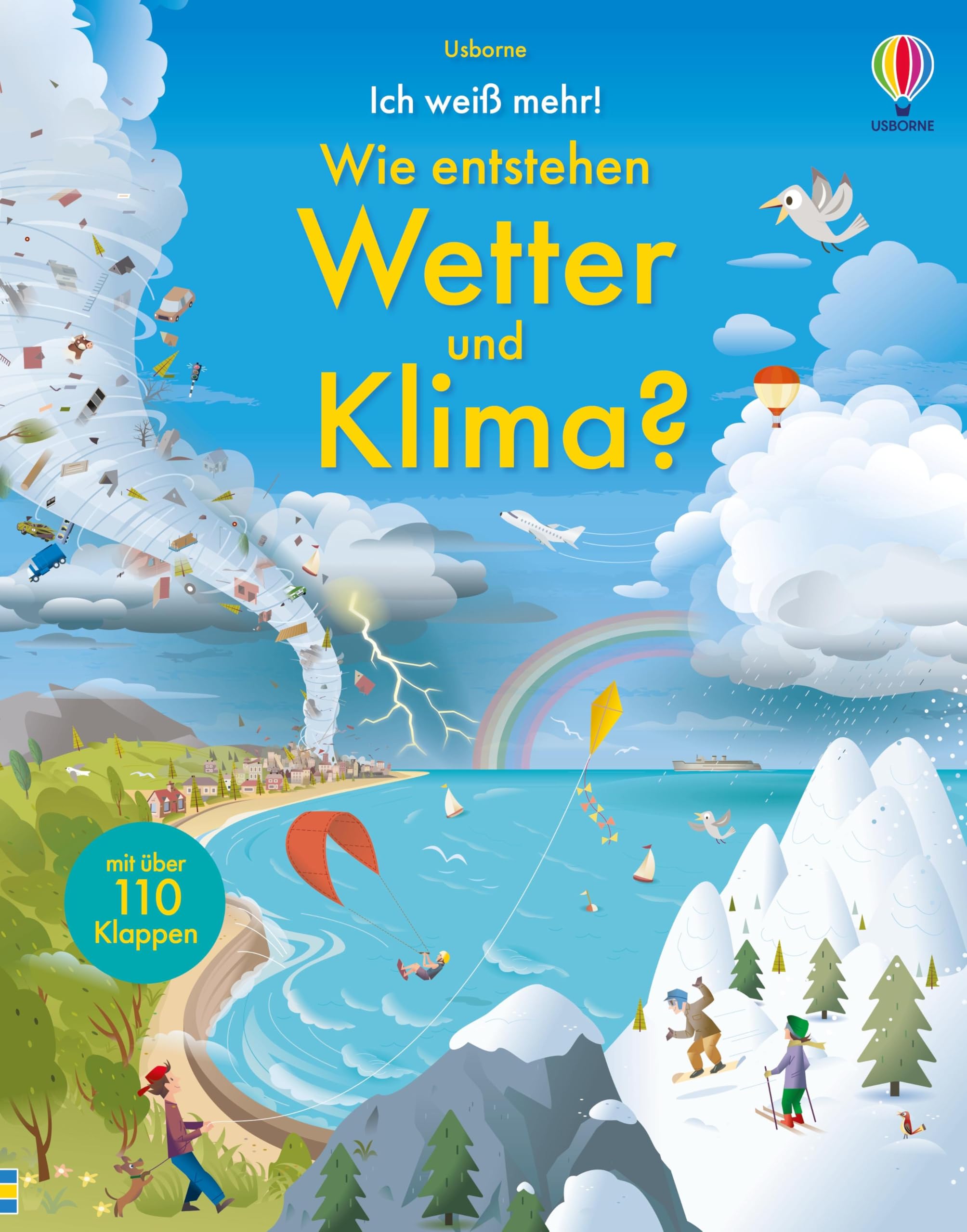 Ich weiß mehr! Wie entstehen Wetter und Klima?: von Wirbelstürmen bis zu Hitzewellen, von Eiszeiten bis zum Klimawandel – altersgerechtes Sachbuch mit über 110 Klappen – für Kinder ab 6 Jahren