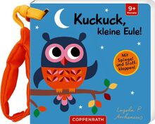 Mein Filz-Fühlbuch für den Buggy: Kuckuck, kleine Eule! (Fühlen und die Welt begreifen)