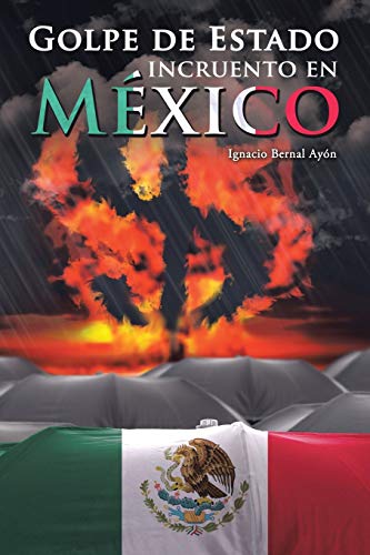 Golpe de Estado incruento en México
