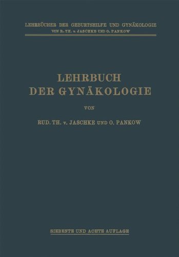 Lehrbuch der Gynäkologie (M. Runges Lehrbücher der Geburtshilfe und Gynäkologie)