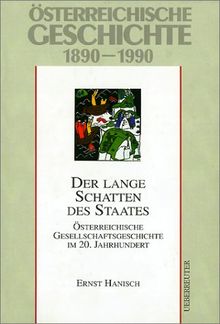 Österreichische Geschichte, Der lange Schatten des Staates: 1890-1990