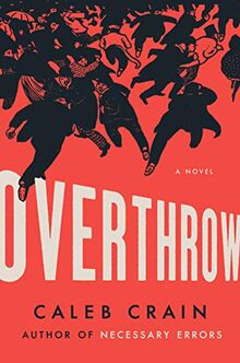 Overthrow: A Novel