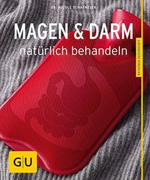 Magen und Darm natürlich behandeln (GU Ratgeber Gesundheit)